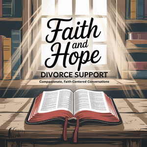 Faith and Hope: Divorce Support Guide cover art